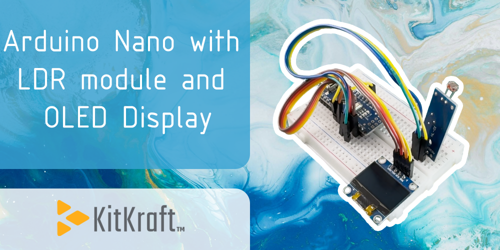 Arduino Nano with LDR Module & OLED Display | KitKraft Light Sensing Project Arduino Nano with LDR Module & OLED Display | KitKraft Light Sensing Project